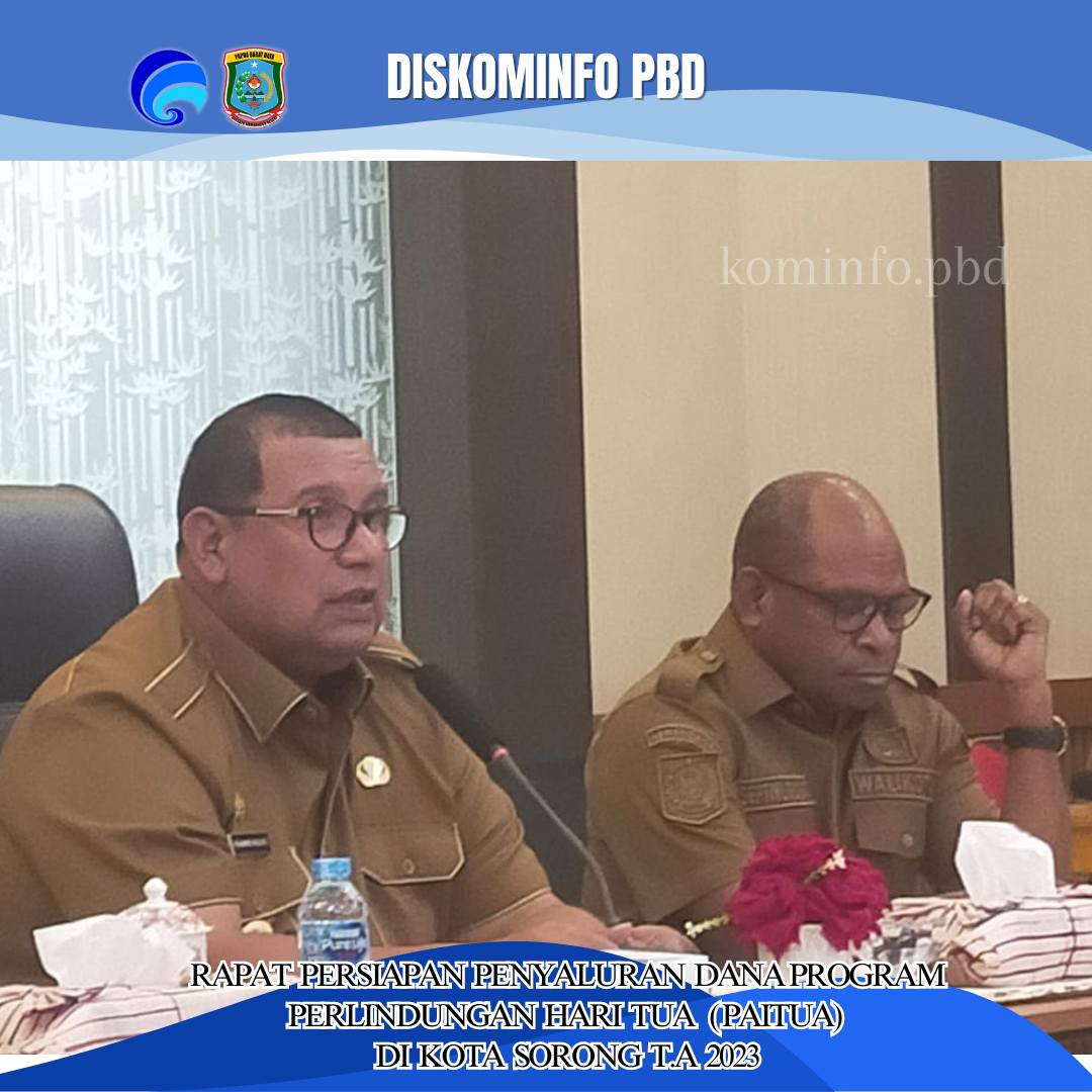 Persiapan Penyaluran Dana Program Perlindungan Hari Tua di Kota Sorong Tahun Anggaran 2023