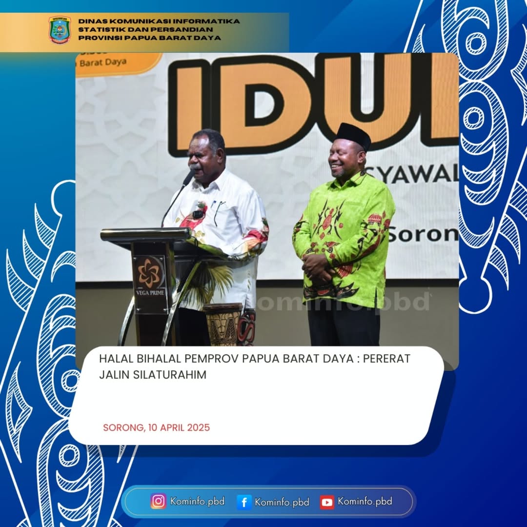 HALAL BI HALAL PEMPROV PAPUA BARAT DAYA : PERERAT JALIN SILATURAHIM