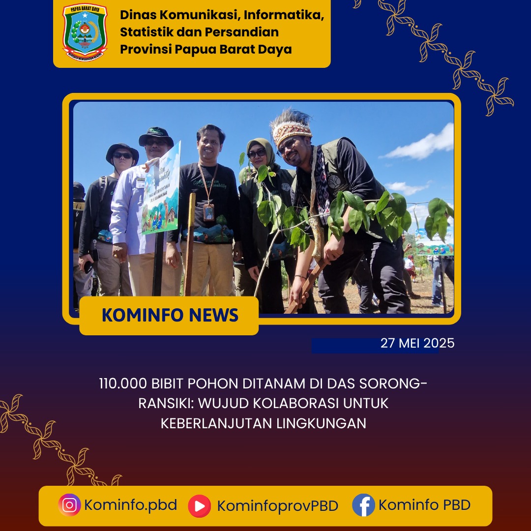 110.000 Bibit Pohon Ditanam di DAS Sorong-Ransiki: Wujud Kolaborasi untuk Keberlanjutan Lingkungan