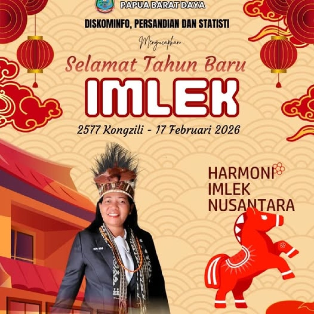 Dinas Komunikasi Informatika Statistik dan Persandian Provinsi Papua Barat Daya Mengucapkan Selamat Tahun Baru IMLEK 2026